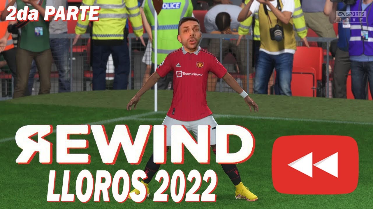 DjMaRiiO REWIND LLOROS 2022 | FIFA 22 y FIFA 23 | SEGUNDA PARTE