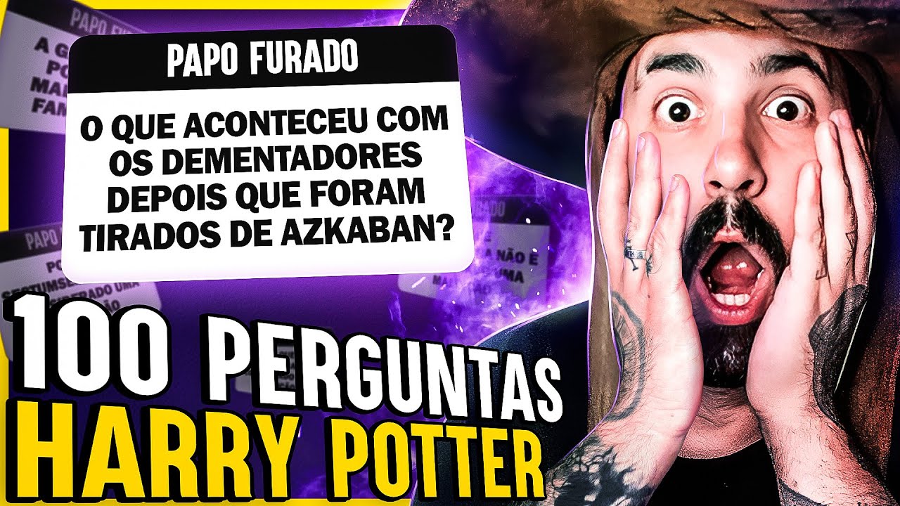 RESPONDENDO 100 PERGUNTAS SOBRE HARRY POTTER - MEGA PAPO FURADO
