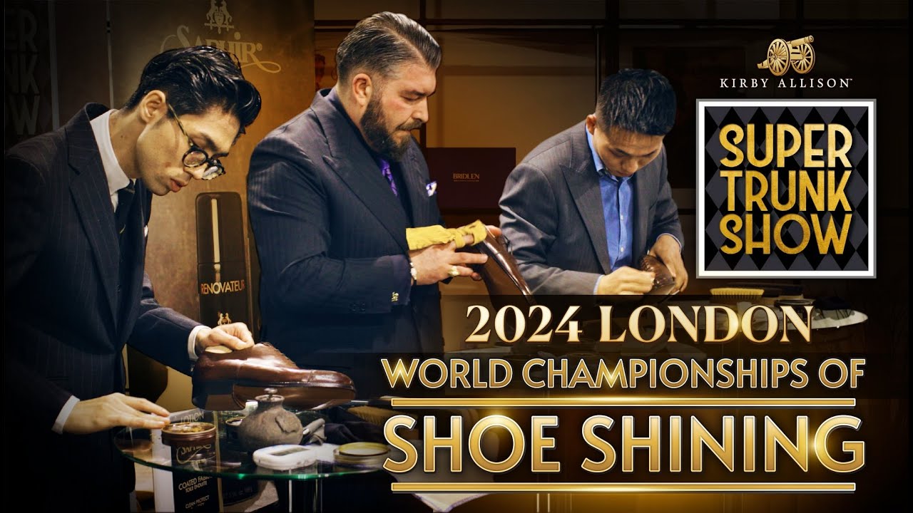2024 World Championships of Shoe Shining | London Super Trunk Show 2024 | Kirby Allison