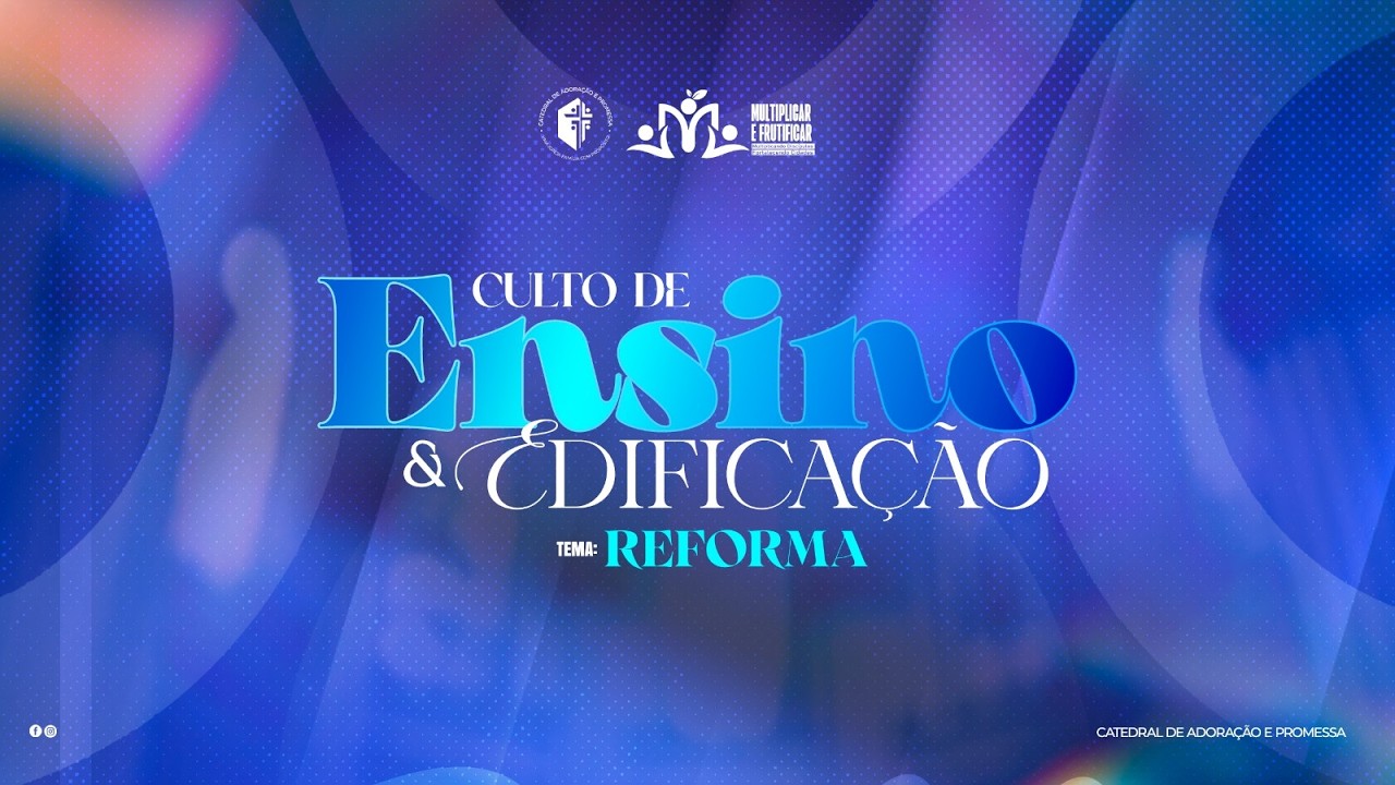 CULTO DE ENSINO E EDIFICAÇÃO