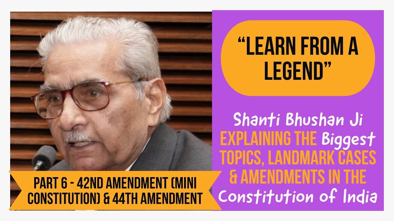 Part 6 - 42nd Amendment (Mini Constitution) & 44th Amendment