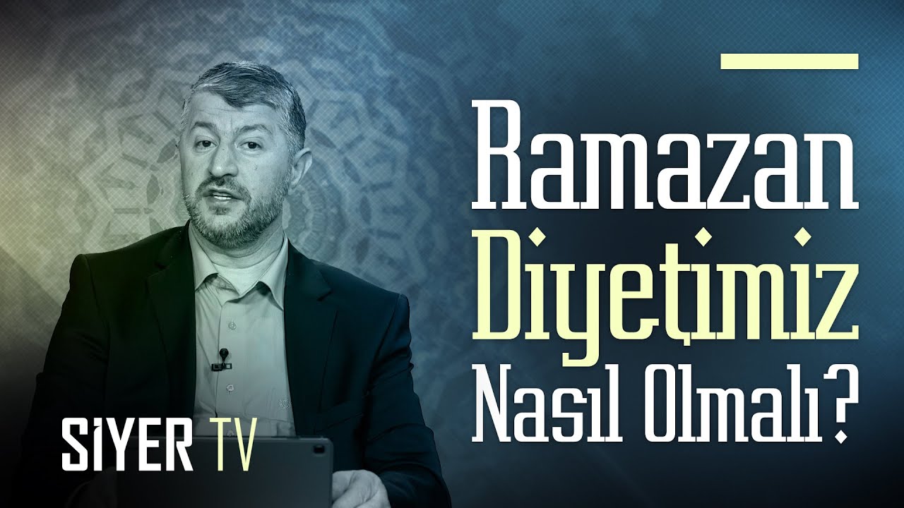 Ramazan Diyetimiz Nasıl Olmalı? | Muhammed Emin Yıldırım
