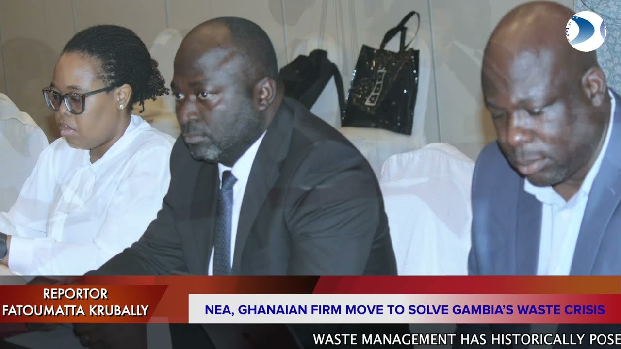 NEA, Ghanaian Firm Move to Solve Gambia’s Waste Crisis