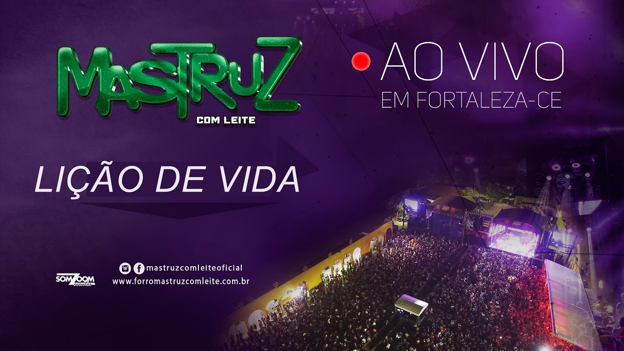Mastruz com Leite &ndash; Li&ccedil;&atilde;o de Vida [AO VIVO EM FORTALEZA]