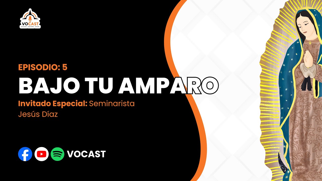 EP. 05 - BAJO TU AMPARO | VOCAST 🎙️