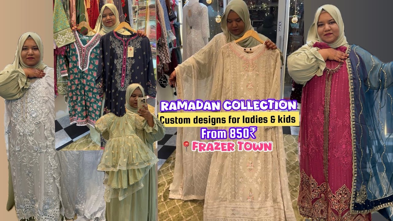 Ramadan collection in Frazer Town | Unique designs for ladies & kids 