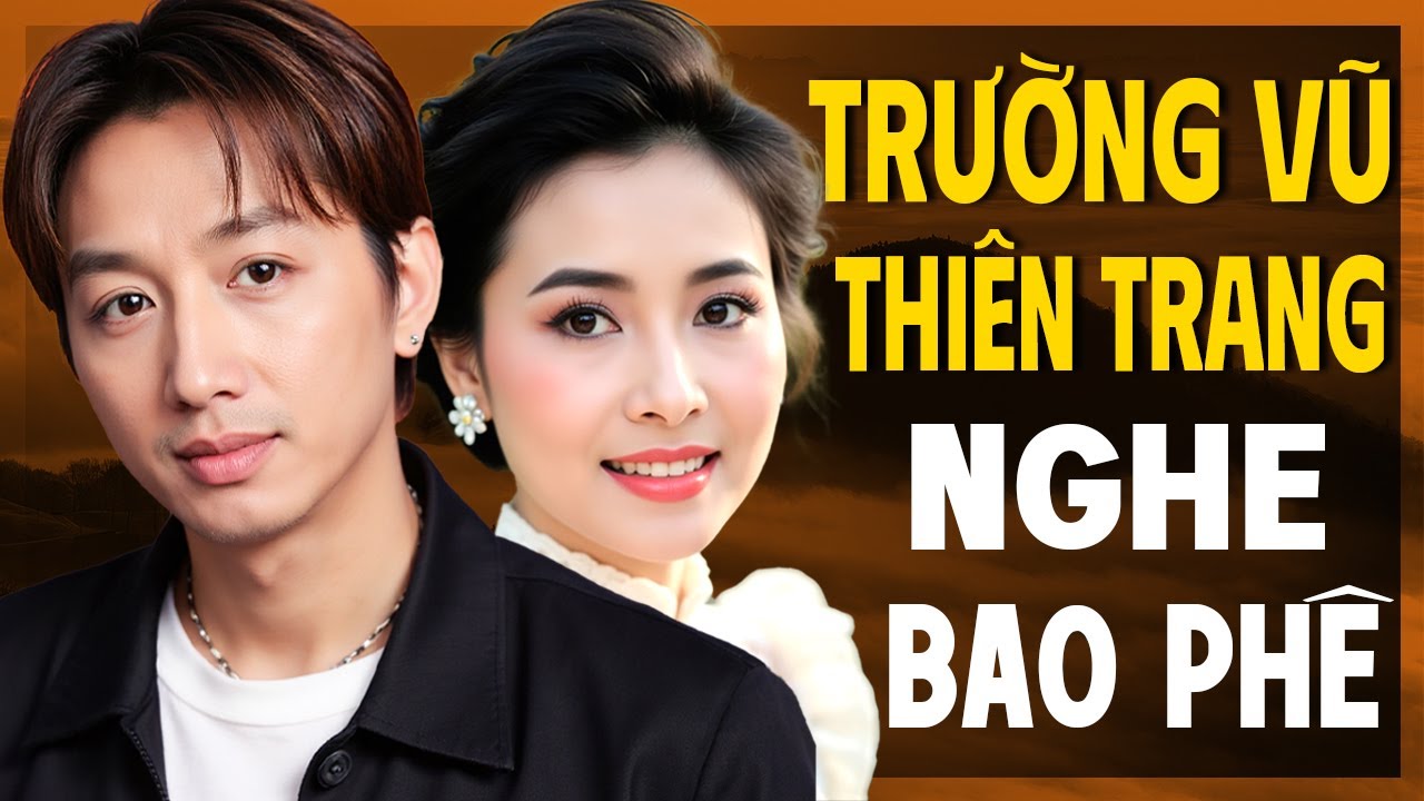 TRƯỜNG VŨ & THIÊN TRANG - Tuyệt Phẩm Nhạc Xưa Nghe Bao Phê - Ca Nhạc Xưa 1975 Bất Hủ