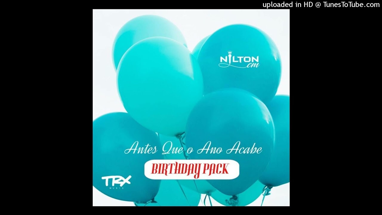 Nilton CM - Antes Que o Ano Acabe (Birthday Pack) (EP)