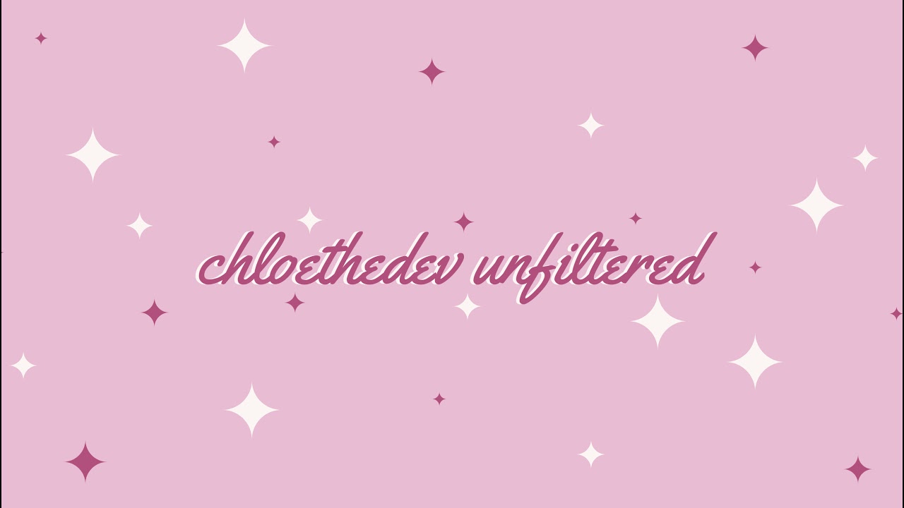 Chloethedev Unfiltered: Sunday Worship Aug 18th 2