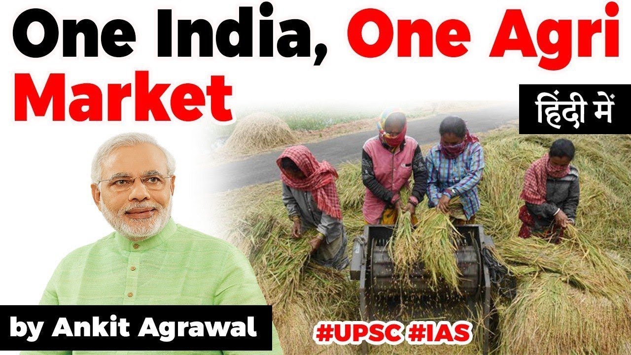 One India One Agri Market explained, Union Cabinet clears ordinances to kick in agri reforms #UPSC