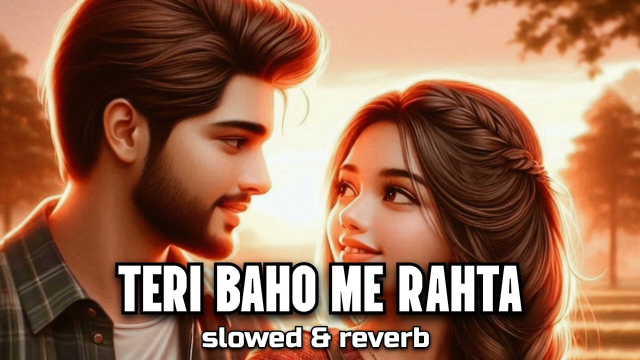 Teri baho me rahta | Heart Touching Hindi Love Song 2026 💖