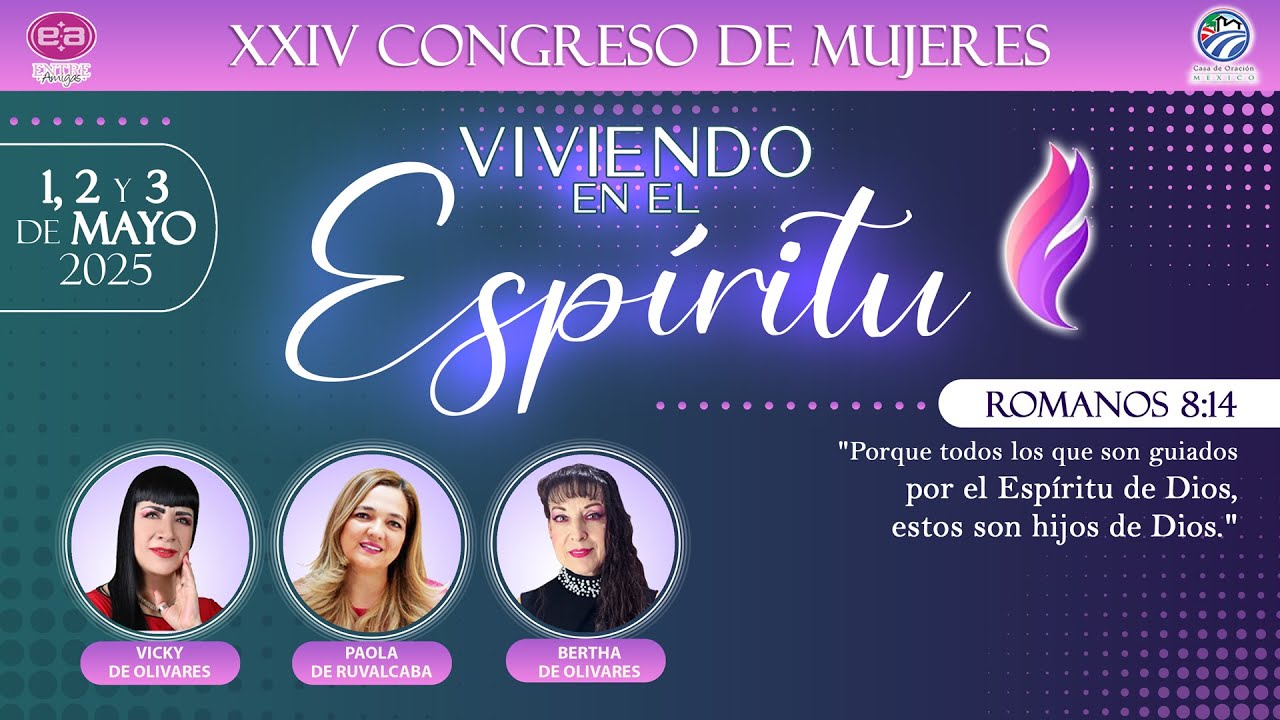 XXIV Congreso de Mujeres 2025 - Viviendo en el Espíritu - Día 1 / Tarde