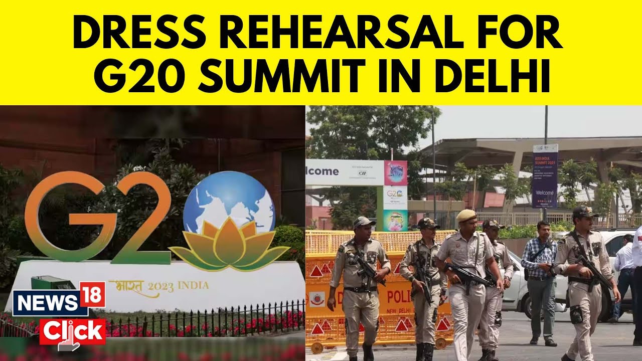 G20 Summit 2023 | G20 Summit Full Dress Rehearsal In Delhi Today, Traffic To Be Affected | N18V