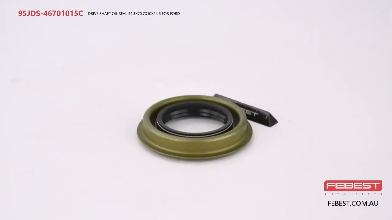 95JDS-46701015C DRIVE SHAFT OIL SEAL 44.3X70.7X10X14.6 FOR FORD
