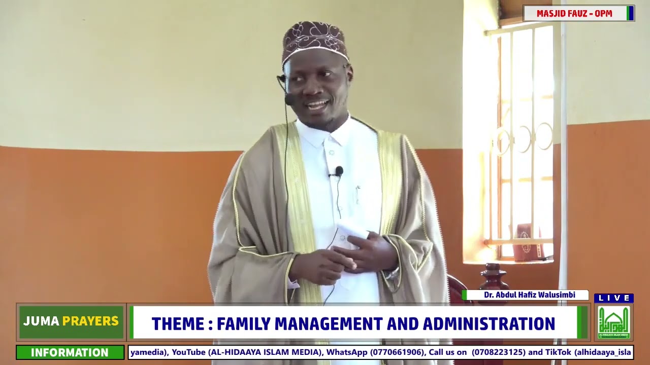 Family Management and Administration- Dr  Abdul Hafiz Musa Walusimbi Juma Prayers