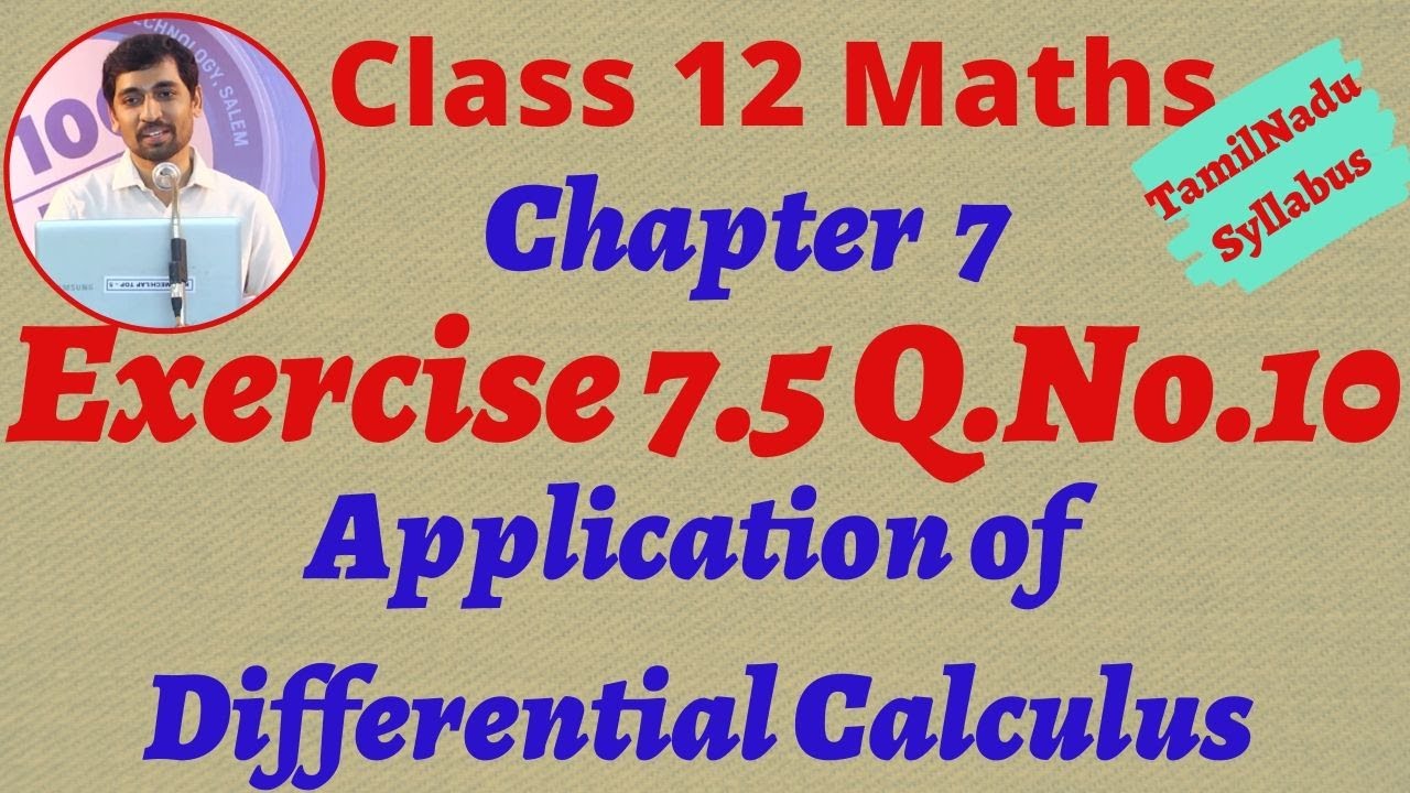 Class 12 Maths | Exercise 7.5 Q.No.10 | Application of Differential Calculus | TN New  Syllabus