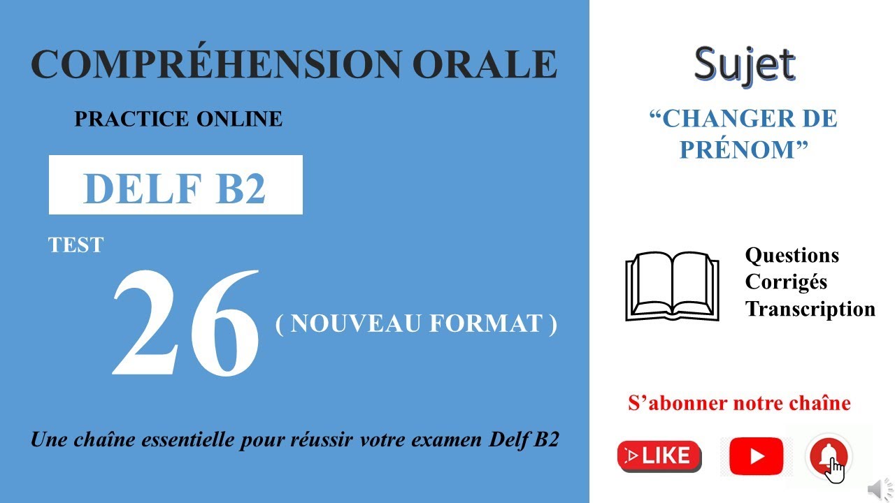 DELF B2 - Compréhension orale_Nouveau Format [Test 26] - CHANGER DE PRÉNOM