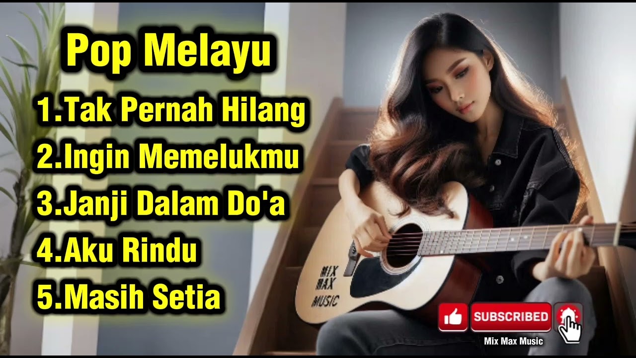 Mix Max Music | Pop Melayu Terbaik 2026 🌙 Lagu Melayu Paling Menyentuh Hati | Tak Pernah Hilang