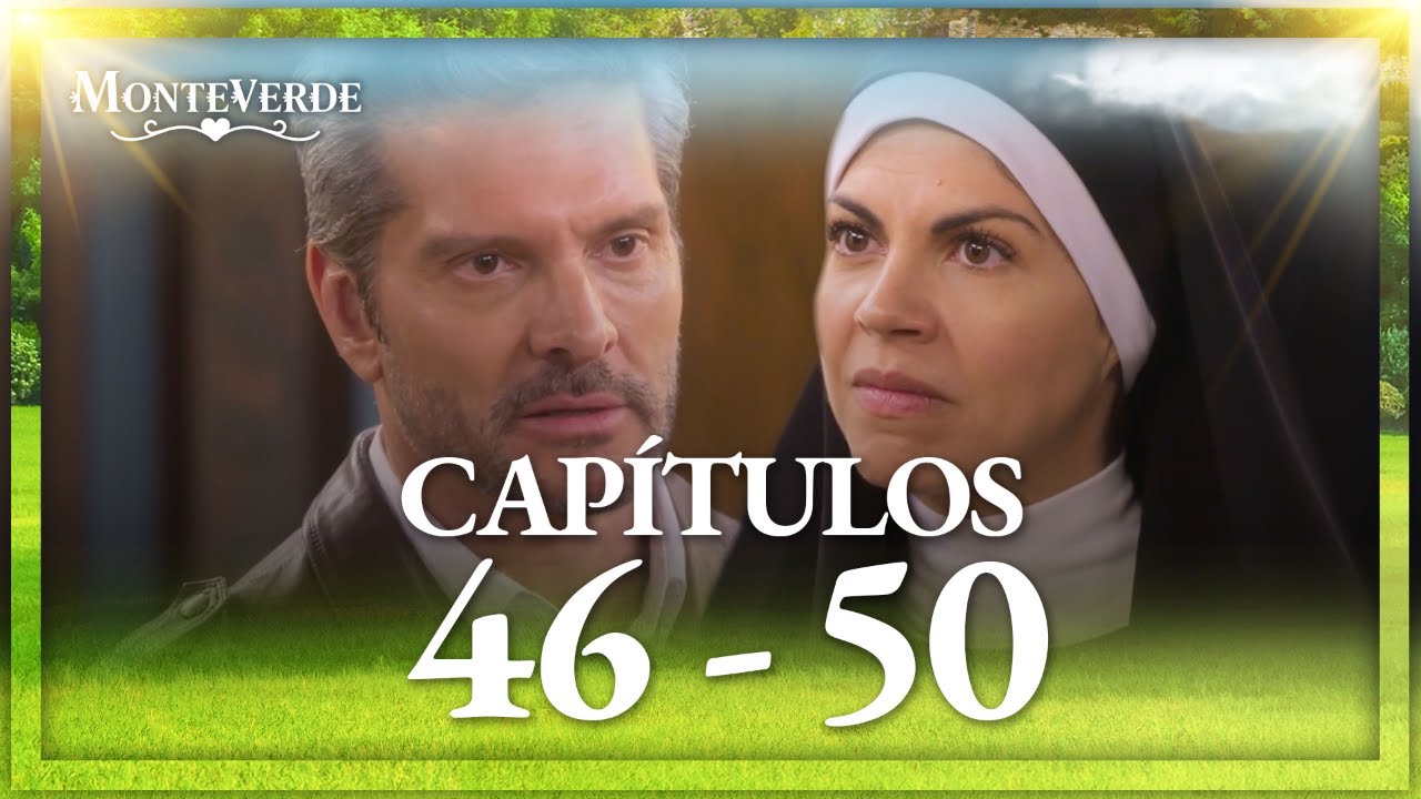 Carlos busca desenmascarar la mentira de Carolina | Monteverde | Cap 46 - 50
