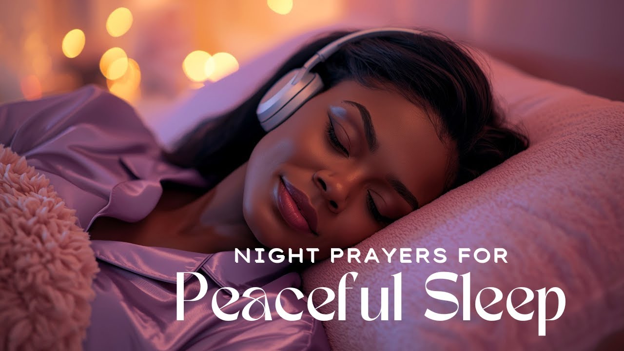 Peaceful Sleep Through God’s Words | Night Prayers for Peaceful Sleep