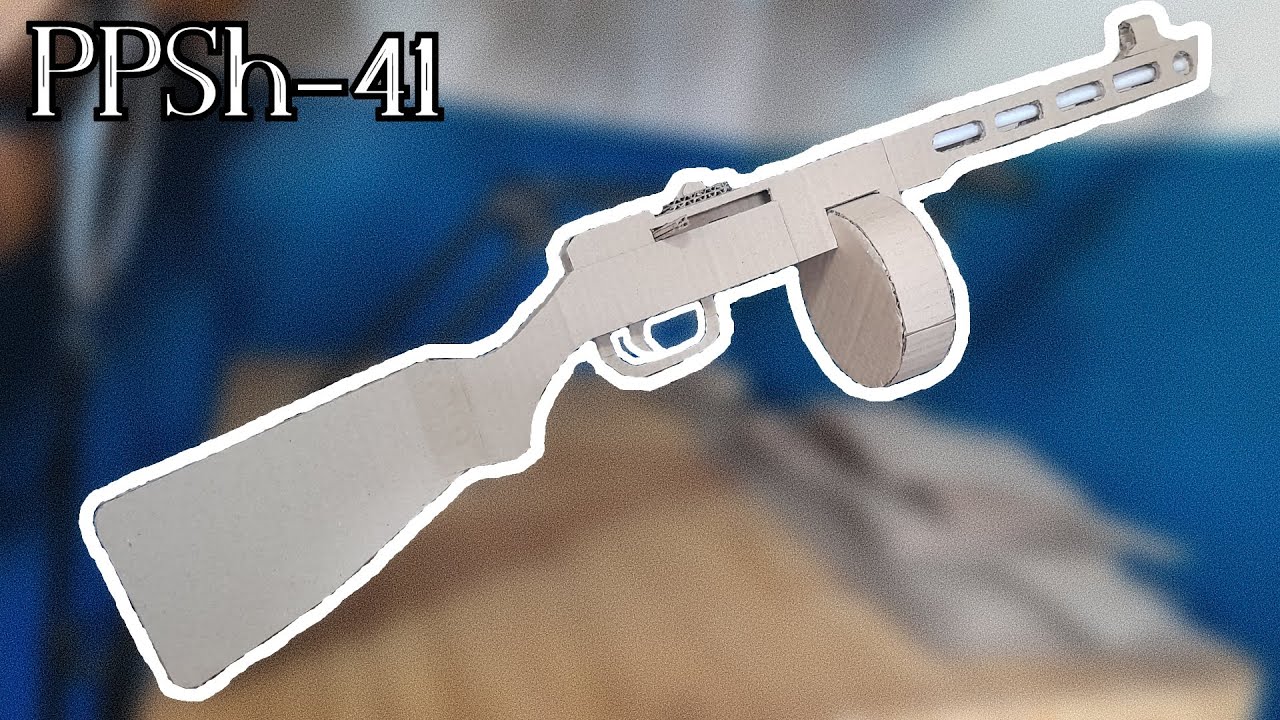 Como hacer una PPSh 41 de cartón - REMAKE