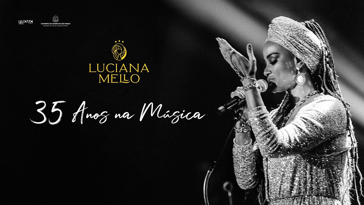 Luciana Mello -  35 Anos na Música (Completo)