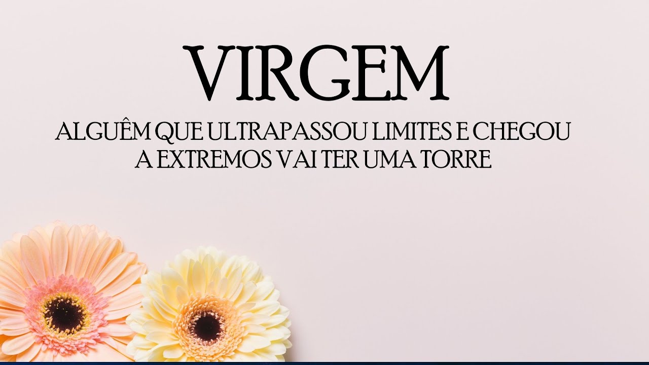 VIRGEM 🔮CONFIA, A SUA ALEGRIA E A SUA SEGURANÇA VÃO SER RESTAURADAS