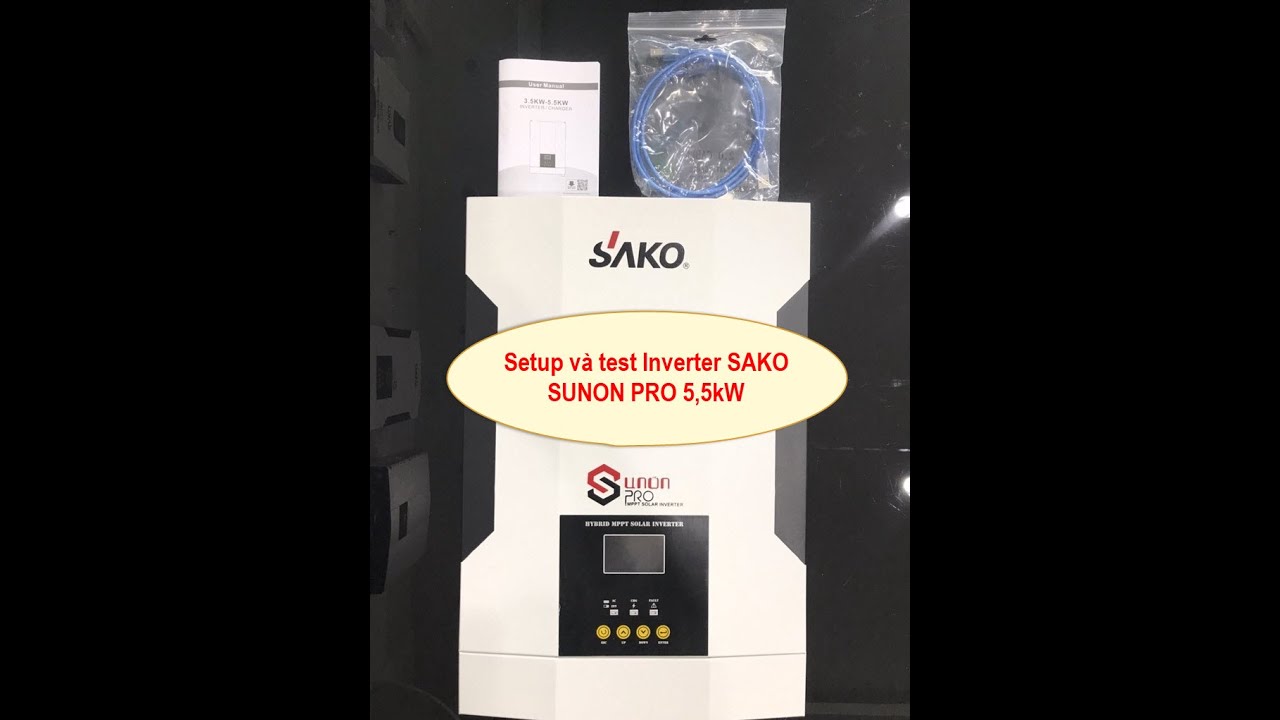 Setup và test Inverter SAKO SUNON PRO 5,5kW
