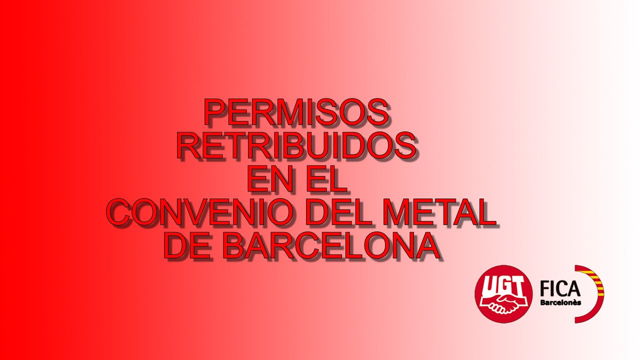 Permisos del convenio del Metal de la Provincia de Barcelona