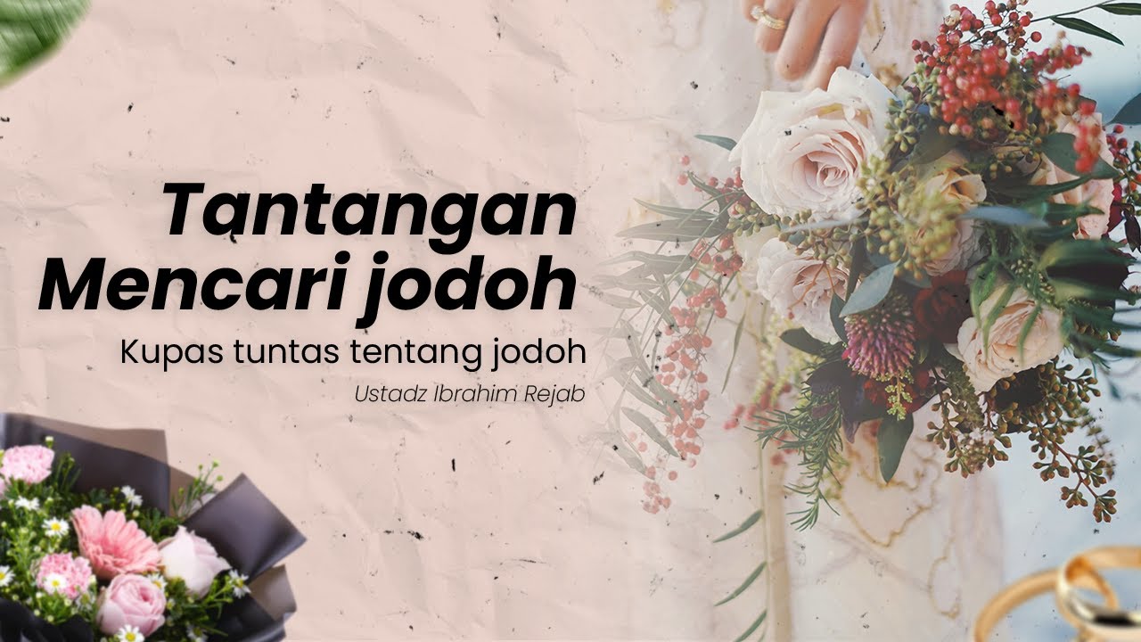 Tantangan Mencari Jodoh - THE DEEN SIDE