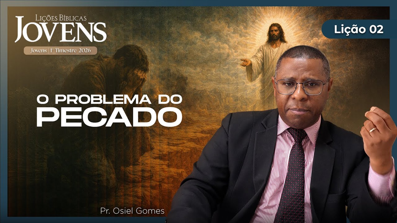 EBD Online Jovens | Li&ccedil;&atilde;o 02: O Problema do Pecado | Pr. Osiel Gomes