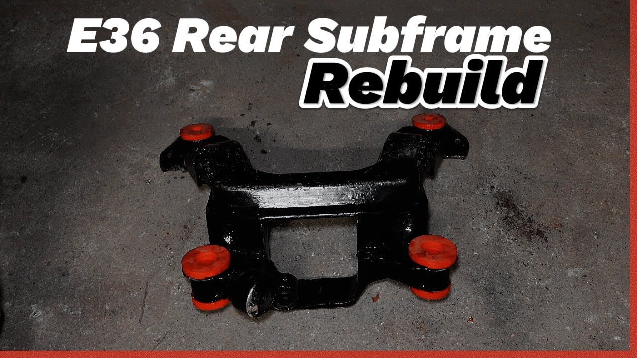Rear Subframe Rebuild - BMW E36 Part 2