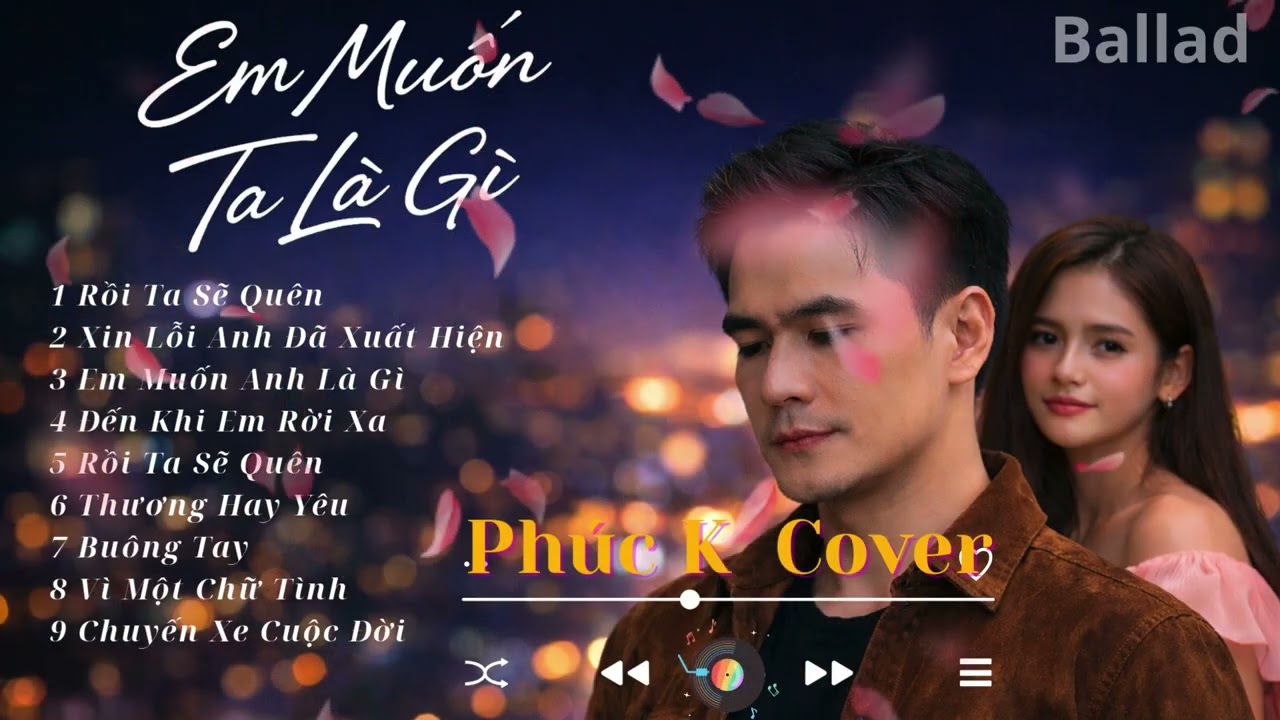 Em Muốn Ta Là Gì? | Nhạc Trẻ Buồn 2026 – Càng Nghe Càng Thấm