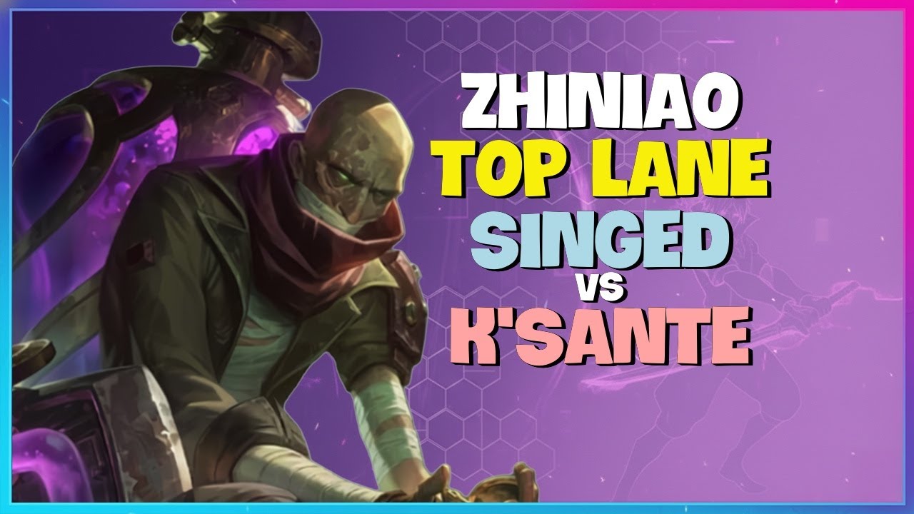 ZhiNiao Showcases Rank 1 Singed Strategy in Challenger Top Lane Mastery Engsub