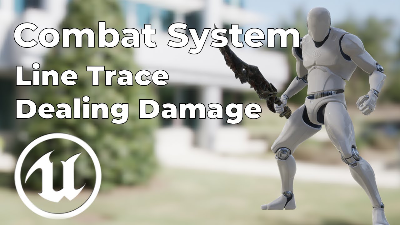 Advanced Combat System Tutorial - Line Trace/Dealing Damage [UE4]