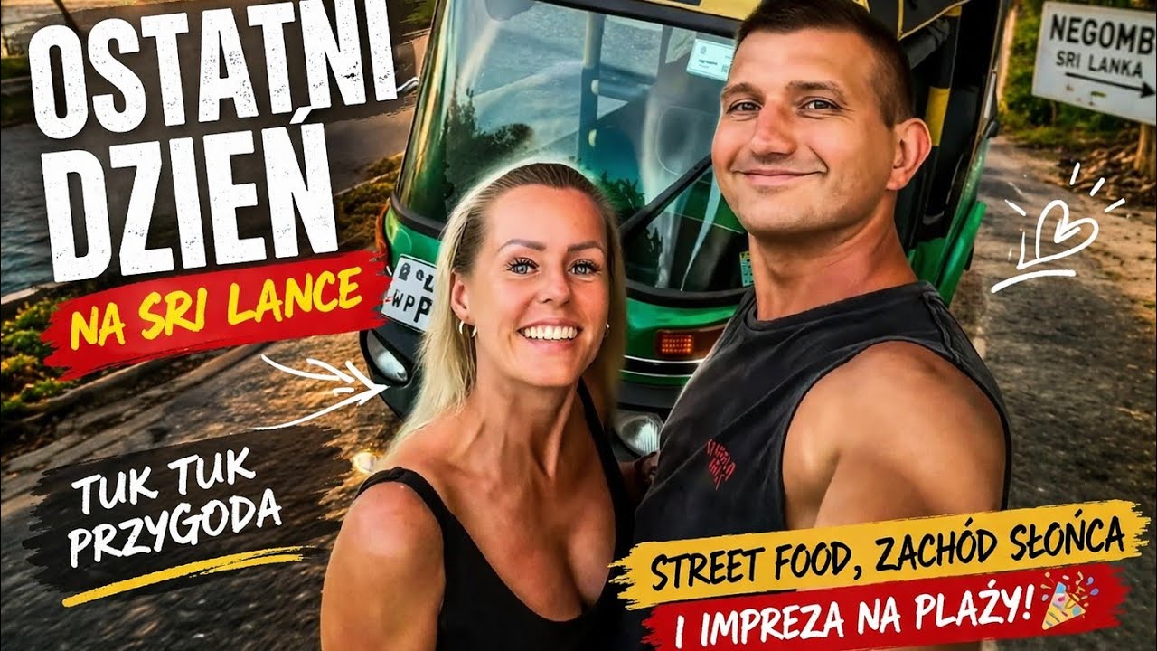OSTATNI DZIEŃ NA SRI LANCE 🇱🇰 Tuk Tuk, Street Food i&hellip; KRADZIEŻ 😳