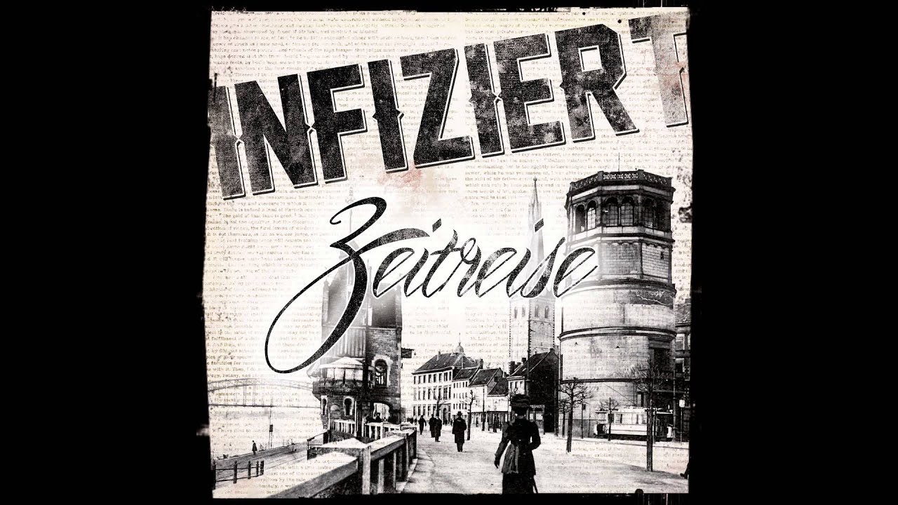 INFIZIERT - Zeitreise - Salve, Vale und lebe wohl