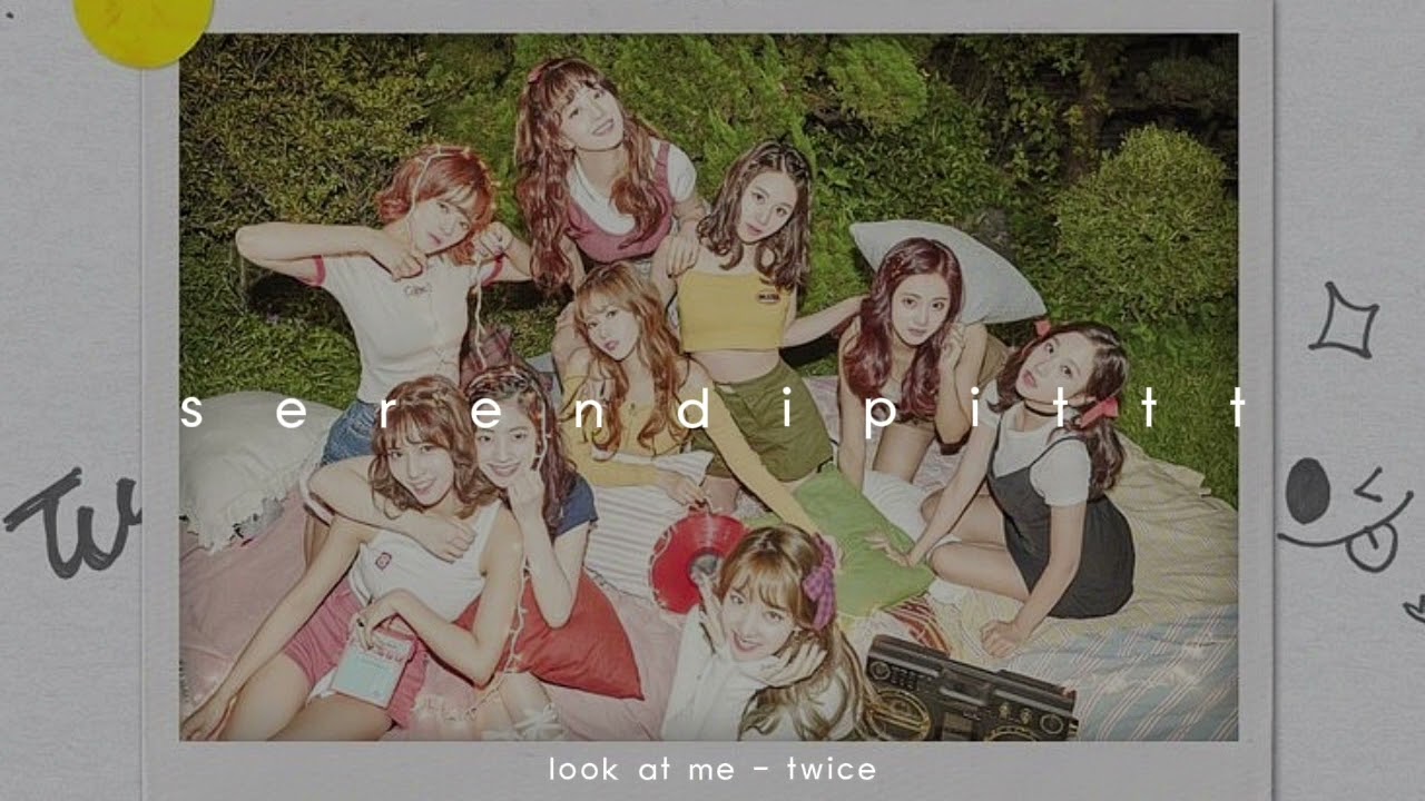 look at me - twice(sped up)