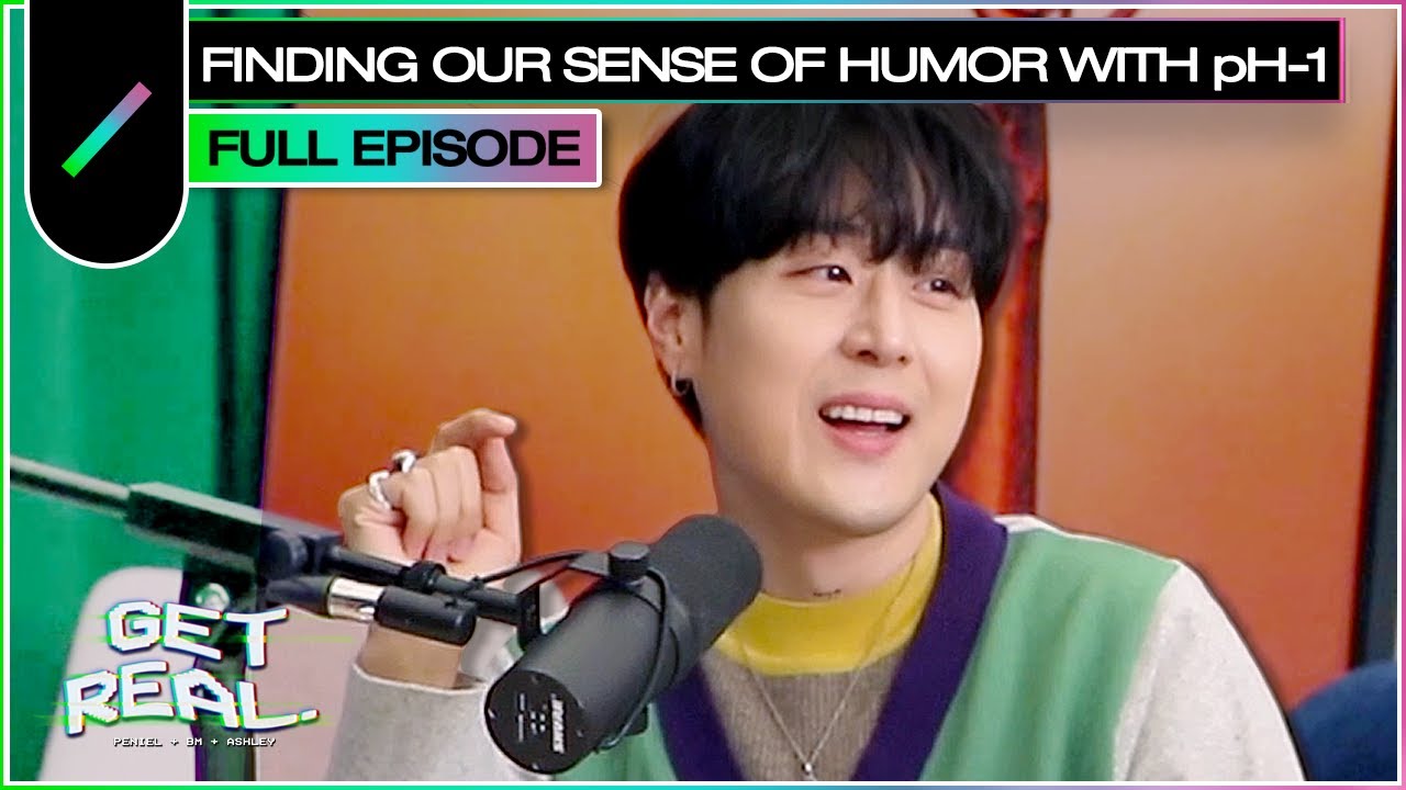 Finding Our Sense of Humor with pH-1 | Get Real Ep. #43