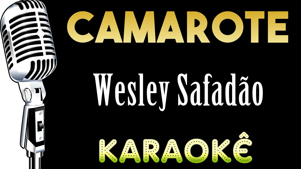 🎤 Camarote - Wesley Safadão - Versão Karaokê