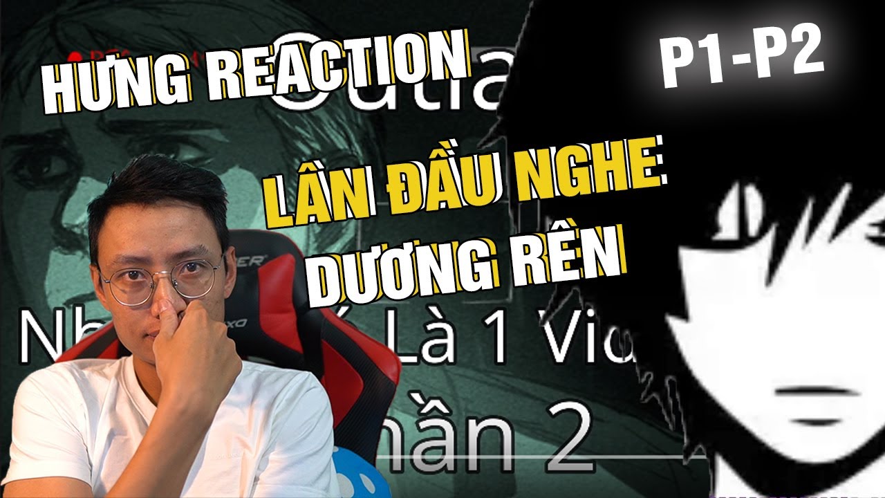 HƯNG REACTION || OUTLAST NHƯNG ĐÓ LÀ 1 VIDEO HÀI P1-P2 x DƯƠNG 404