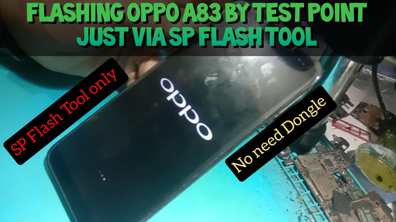 Flashing Oppo A83 CPH1729 Via SP Flash Tool | USB Only by Test Point @MobileCareID