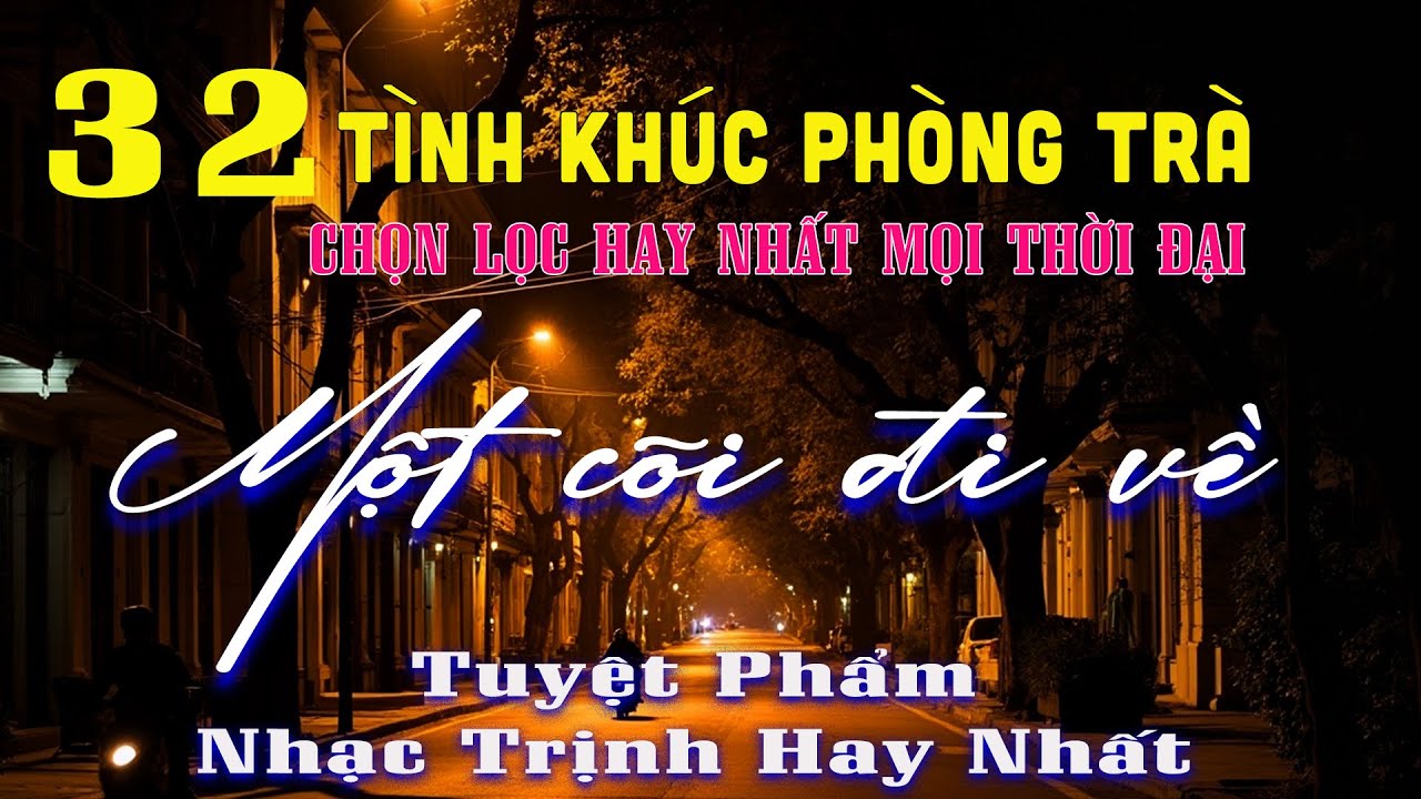 32 Tình Khúc Phòng Trà Êm Dịu TUYỆT PHẨM NHẠC TRỊNH HAY NHẤT ➤ Nhạc Vàng Xưa Bất Hủ CHẠM ĐÁY CẢM XÚC