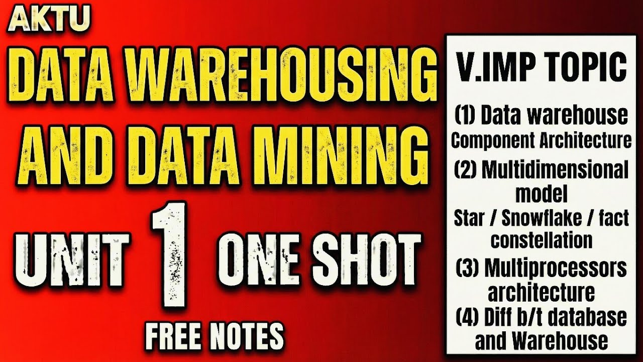 🔥 Data Warehousing & Data Mining Unit 1 One Shot | DWDM | AKTU | BCS058 / KOE093