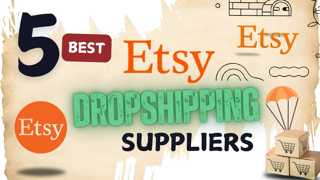 5 BEST Etsy Dropshipping Suppliers