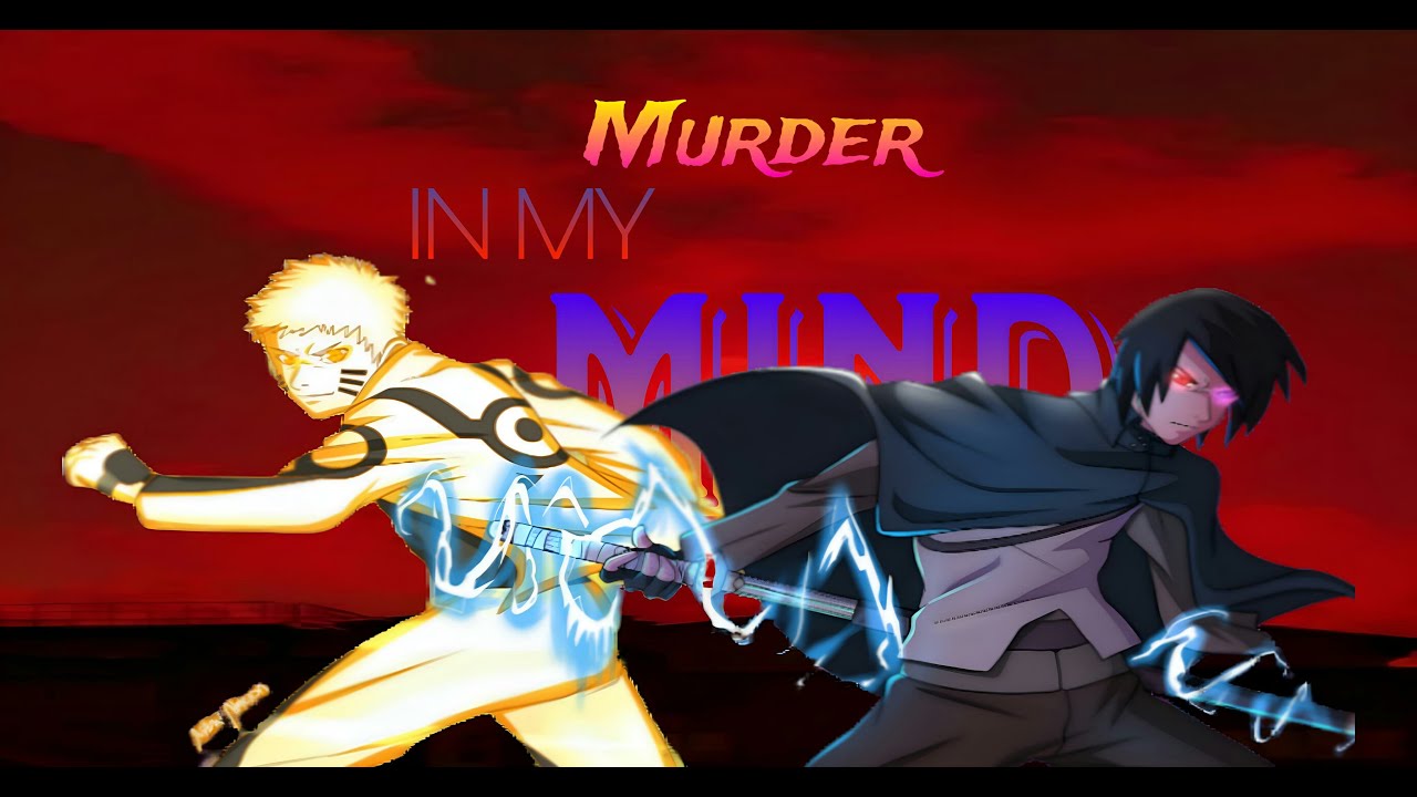 Naruto & Sauske Vs Momoshiki [AMV] Kordhell &times; Murder In My Mind ( Full HD )