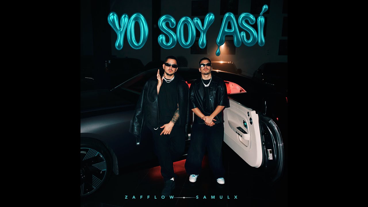 SAMULX, ZAFFLOW - YO SOY ASI - (VIDEO OFICIAL)