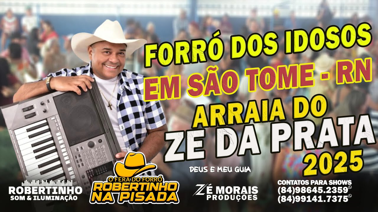 FORRÓ DOS IDOSOS EM SÃO TOME   RN ARRAIA DO ZÉ DA PRATA   #ROBERTINHONAPOSADA #forrónosteclados
