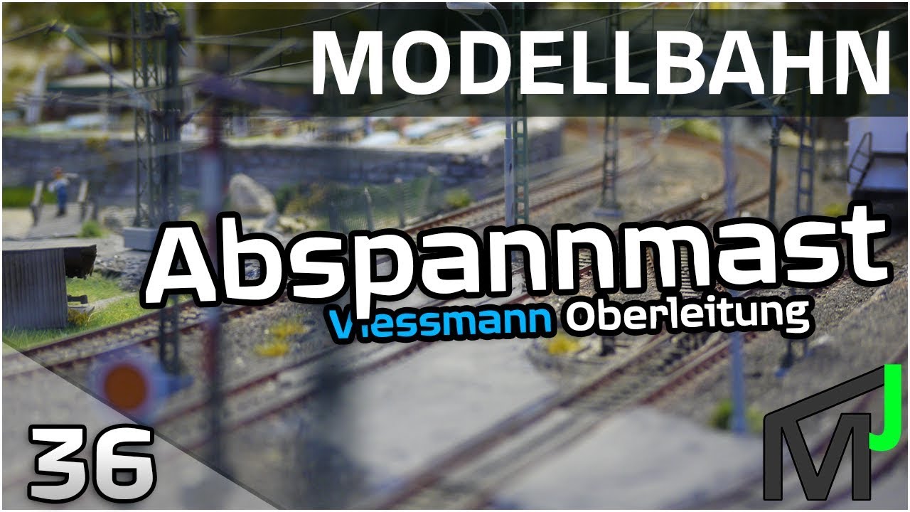 Anleitung Abspannmast von Viessmann Oberleitung - Modelleisenbahn H0