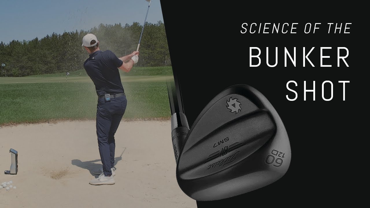 Science of the Bunker Shot | Choosing the Right Wedge